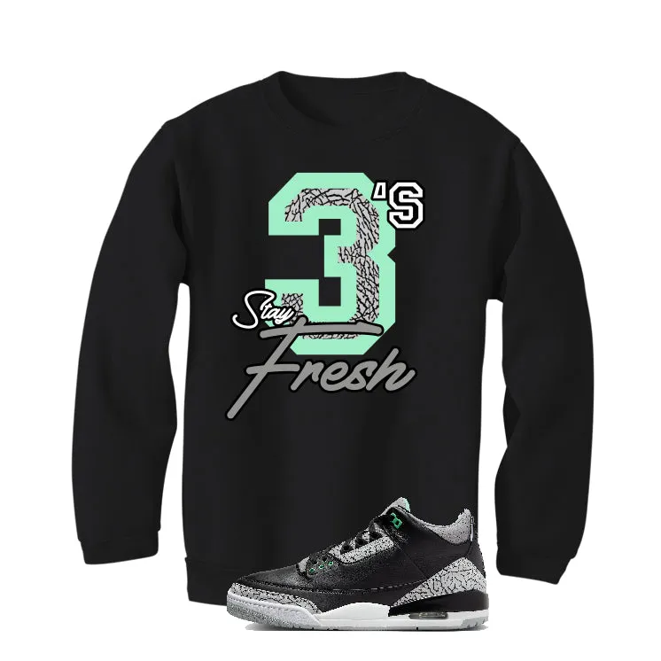 Air Jordan 3 “Green Glow” | illcurrency Black T-Shirt (3's Stay Fresh)