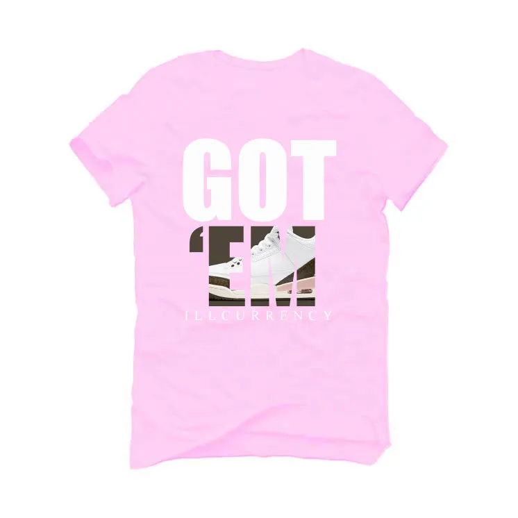 Air Jordan 3 WMNS “Neapolitan” | illcurrency Pink T-Shirt (Got Em)