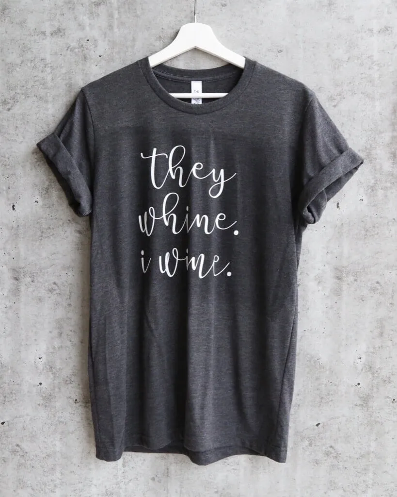 Distracted - They Whine, I Wine Unisex T-Shirt in Dark Heather Grey