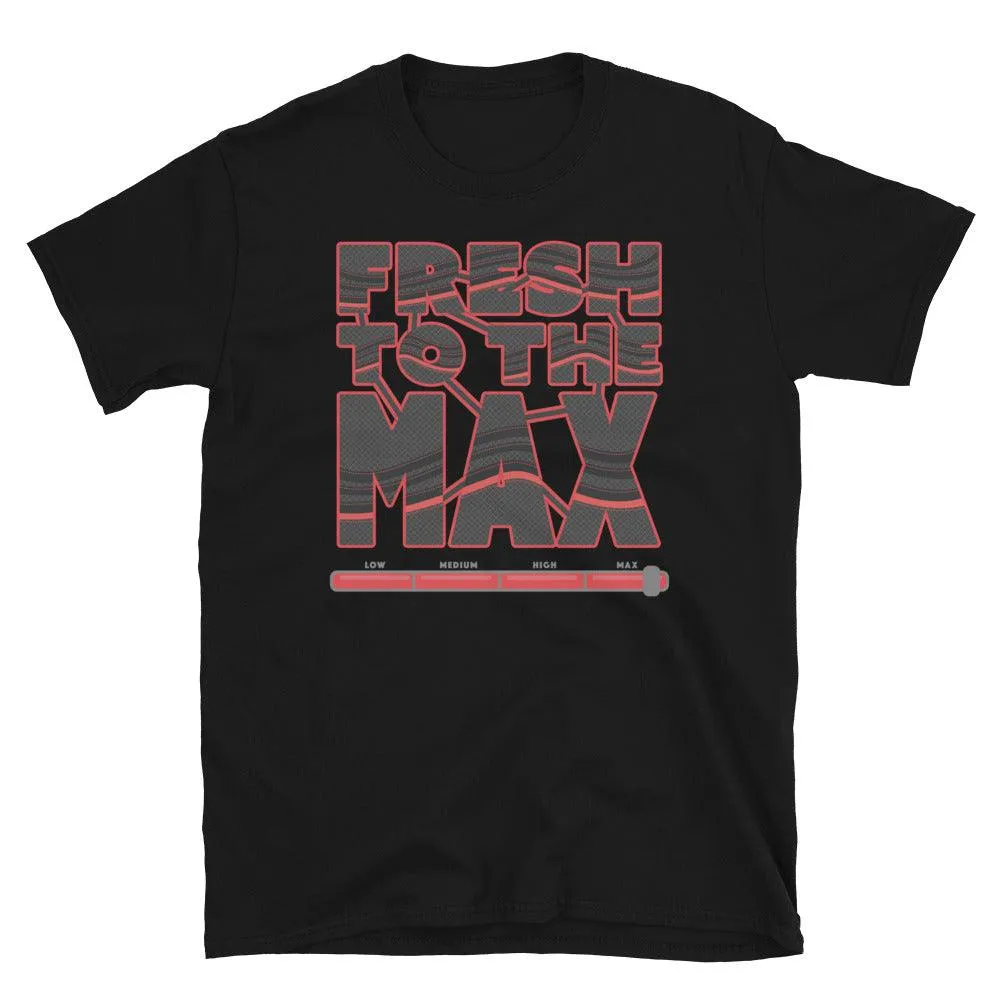 Fresh To The Max Shirt To Match Nike Air Max 97 Black & University Red