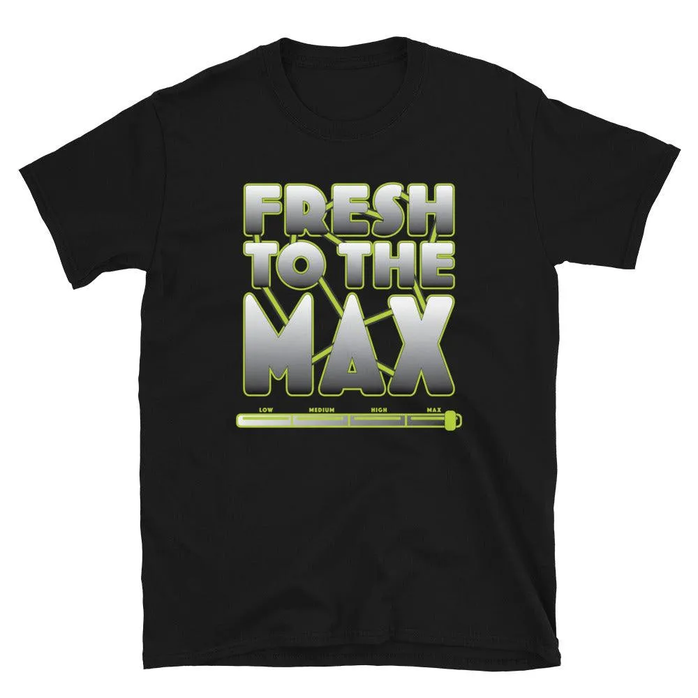 Fresh To The Max Shirt To Match Nike VaporMax Plus Neon 95